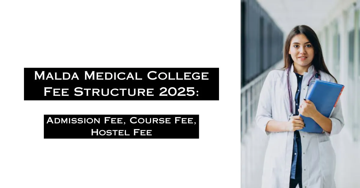 Malda Medical College Fee Structure 2025 Course Wise